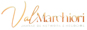 Jantar de Networking e Negócios da Val Marchiori